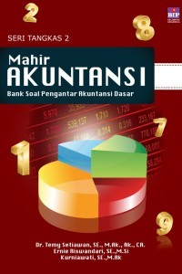 Mahir Akuntansi : Bank Soal Pengantar Akuntansi Dasar Seri Tangkas 2