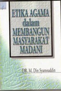 Etika Agama dalam Membangun Masyarakat Madani