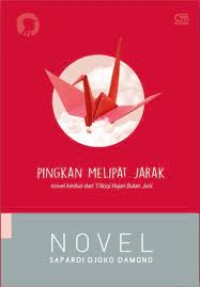Pinkan Melipat Jarak : Novel Kedua dari Trilogi Hujan Bulan Juni
