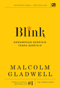 Blink : Kemampuan Berpikir Tanpa Berpikir