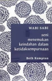 Wabi Sabi : Seni menemukan keindahan dalam ketidaksempurnaan