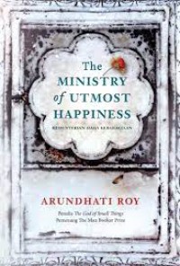 The Ministry of Utmost Happiness: Kementerian Maha Kebahagiaan