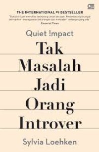 Tak Masalah Jadi Orang Introver : Quite Impact
