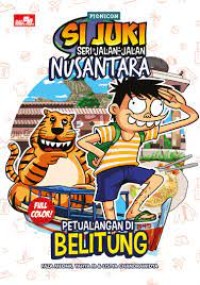 Si Juki Seri Jalan-Jalan Nusantara: Petualangan di Belitung