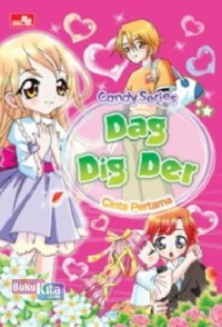 Candy Series : Dag Di Der :- Cinta Pertama