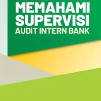 Memahami Supervisi Audit Intern Bank