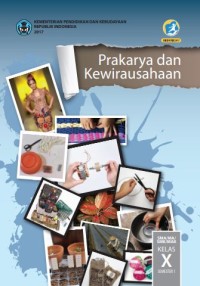 Prakarya dan Kewirausahaan untuk Kelas X Semester 1