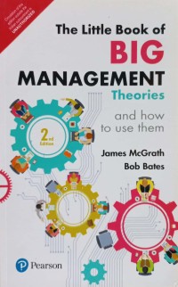 The Little Book of Big Management Theories and how to use them