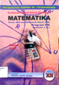 Matematika untuk SMA dan MA Program IPS Semester 1 &2 kelas XII