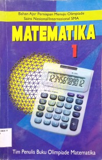 Matematika 1 ( Bahan Ajar Persiapan Menuju Olimpiade Sains Nasional / Internasional SMA )