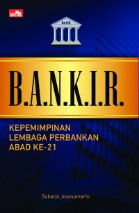 B.A.N.K.I.R : Kepemimpinan Lembaga Perbankan Abad ke-21