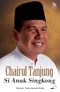 Chairul Tanjung : si Anak Singkong