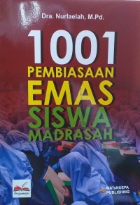 1001 Pembiasaan Emas Siswa Madrasah