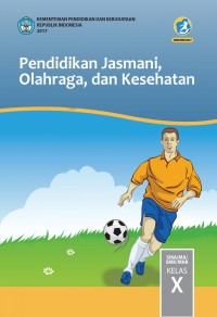 Pendidikan Jasmani , Olahraga, dan Kesehatan untuk Kelas X
