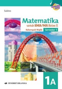 Matematika Untuk SMA/Ma Kelas X Semester 1 Jilid 1A