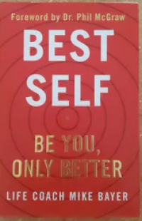 Best Self : Be You Only Better