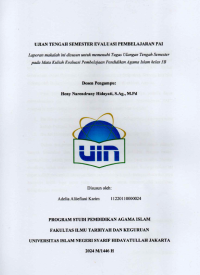 Ujian Tengah Semester Evaluasi Pembelajaran PAI : Laporan Makalah Ini Disusun Untuk memenuhi Tugas Ulangan Semester Pada Mata Kuliah Evaluasi Pembelajaran Pendidikan Agama Islam Kelas 5B