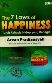Image of The 7 Laws of Happiness : Tujuh Rahasia Hidup yang Bahagia
