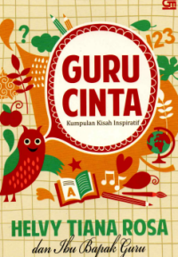 Guru Cinta : Kumpulan Kisah Inspiratif