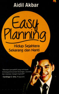 Easy Planning : Hidup Sejahtera Sekarang dan Nanti
