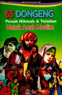 Image of 65 Dongeng : Penuh Hikmah & Teladan Untuk Anak Muslim