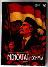 Image of Antologi Esai Pendidik Indonesia : Mencatat Indonesia Jilid 1