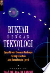 Rukyah dengan Teknologi : Upaya Mencari Kesamaan Pandangan Tentang Penentuan Awal Ramadhan dan Syawal