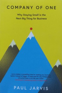 Company Of One : Why Staying Small is The Next Big Thing For Business