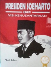 Presiden Soerharto Dan Visi Kenusantaraan