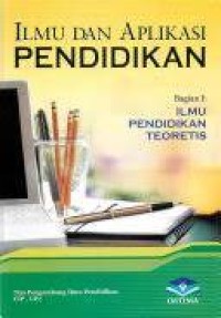 Ilmu dan Aplikasi Pendidikan Bagian II: Ilmu Pendidikan Praktis
