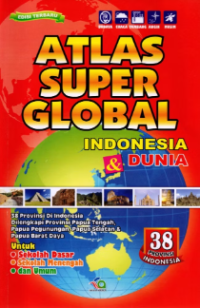 Atlas Super Global Indonesia Dan Dunia 38 Provinsi Indonesia