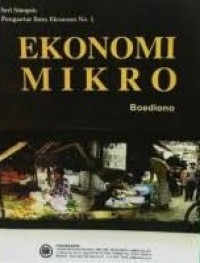 Seri Sinopsis Pengantar Imu Ekonomi No. 1 : Ekonomi Mikro