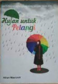 Hujan Untuk Pelangi