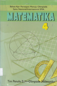 Matematika 4 ( Bahan Ajar Persiapan Menuju Olimpiade Sains Nasional / Internasional SMA )