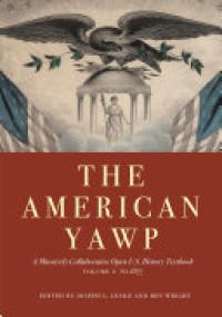 The American yawp : A massively collaborative open U.S. history textbook